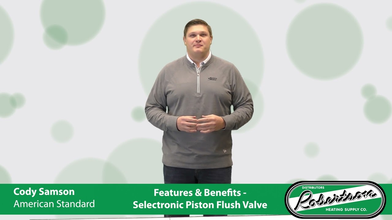 Features Benefits Selectronic Piston Flush Valve