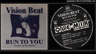 Vision Beat  Run To You a Piece Of My Heart original Version  1994