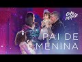 Ferrugem - Pai de Menina "DVD Chão De Estrelas"