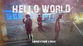 SAMUCHYARB X BIGKI - Hello World 「Official Music Video」