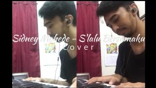 Download lagu Cover Song. Sidney Mohede - Selalu Bersamaku.