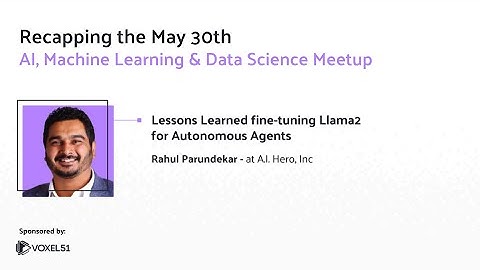 Computer Vision Meetup: Lessons Learned fine-tuning Llama2 for Autonomous Agents
