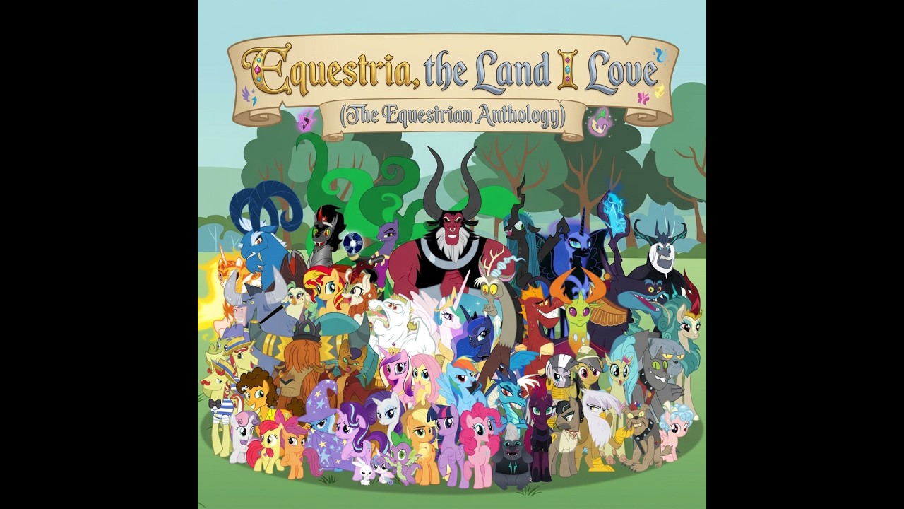 My Little Pony: Equestria, the Land I Love (The Equestrian Anthology ...