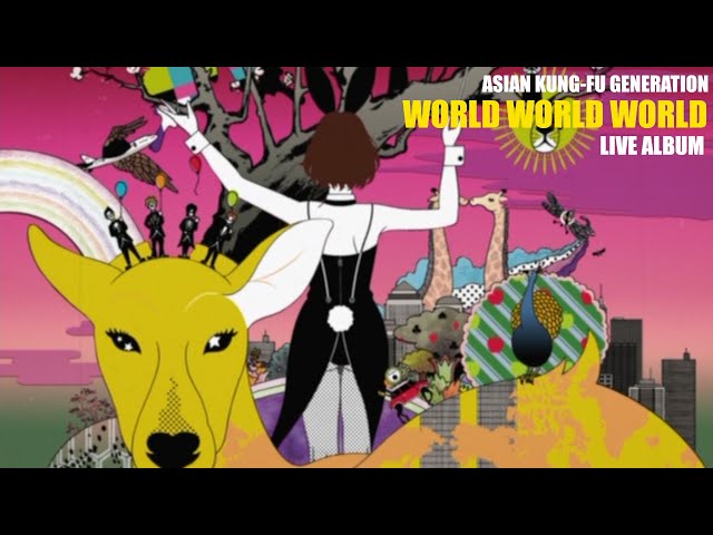 Asian Kung-Fu Generation - World World World Live Album - YouTube