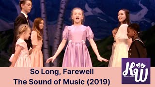 So Long, Farewell - The Sound of Music (2019) - KW Productions