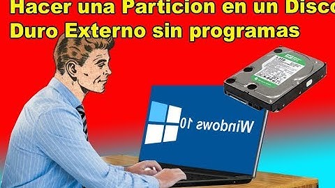 Crear una Particion en Disco Duro Externo sin programas - fácil 2019