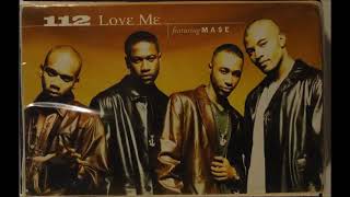 112 ft Mase  - Love Me (radio mix)