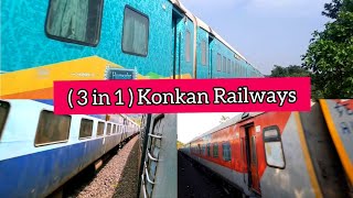 (3 in 1) Best Of Konkan Railways : Kerala Sampark Kranti-Hapa-Humsafar Back to Back in One Action...