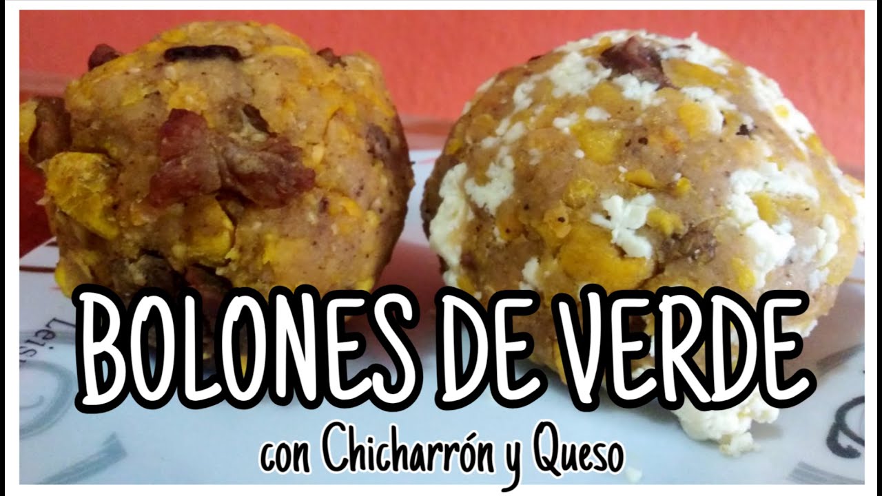 Bolones de verde con chicharrón y queso | ECUADOR