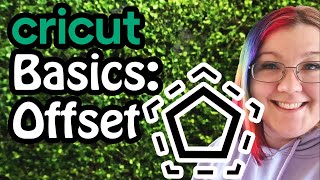 How to Use the Offset Feature | Cricut Basics