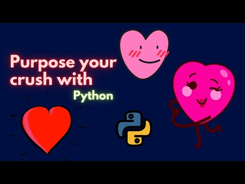Purpose your crush with Python (python project) #pythonproject