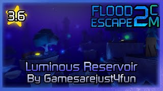 FE2CM - Luminous Reservoir [Hard : 3.6] By Gamesarejust4fun