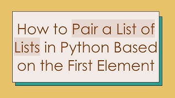 How to Pair a List of Lists in Python Based on the First Element