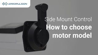 ePropulsion Side Mount Control | How to Choose Motor Model