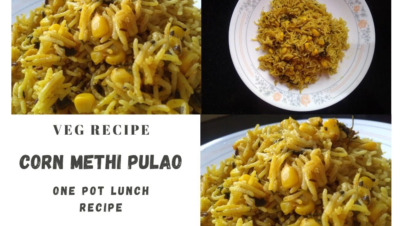 ONE POT LUNCH RECIPE | CORN METHI PULAO | Indian Mom