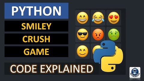 Smiley Crush Game | Candy Crush Model | Python Gaming