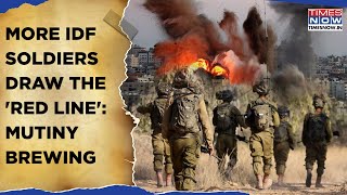 More IDF Soldiers Draw 'Red Line': 130 Refuse To Fight, Call Out Israel's Disproportionate Response?
