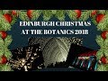 Edinburgh Christmas at the Botanics 2018