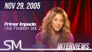 Shakira 2005 Primer Impacto Oral Fixation Vol 2 Interview