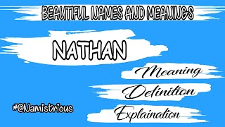 NATHAN name meaning | NATHAN name | NATHAN boy's name and meanings @Namystrious