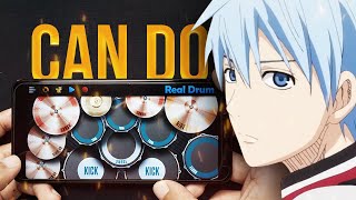 Kuroko no Basket OP 1 l Can Do - GRANRODEO (Real Drum Cover)