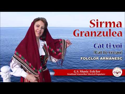 Sirma Granzulea - Cât ti voi (Cât te vreau) Folclor Armânesc @gsmusicfolclor