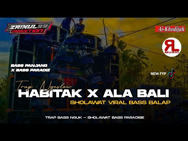 DJ TRAP HABITAK X ALA BALI BASS HOREG PARADISE VIRAL 2024 BY ZAINUL 99 class=