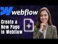 Webflow : Comment créer une nouvelle page (Tutoriel Page Statique et CMS)