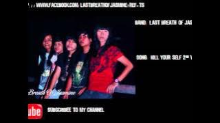 Last breath of jasmine  - Kill your self 2nd ver