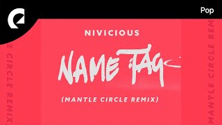 Nivicious feat. AdamAlexander, Manta Circle - Name Tag (Manta Circle Remix)