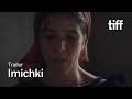 IMICHKI Trailer | TIFF 2026