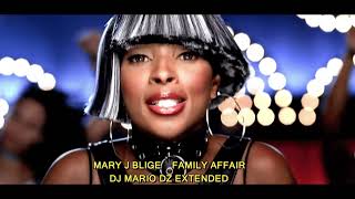 Mary J  Blige   Family Affair dj mario dz extended