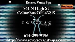 Reverse Vanity Spa - REVIEWS - Columbus Ohio Spa Reviews