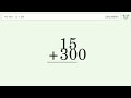 Long Addition Problem 15+300: Step-by-Step Video Solution | Tiger Algebra