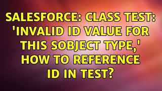 Salesforce: Class Test: 'Invalid id value for this SObject type,' How to reference id in test?