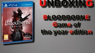 Unboxing BLOODBORNE:Game of the year edition-PS4