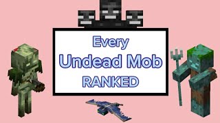 Every Undead Mob Ranked (Bogged Included) Wealth