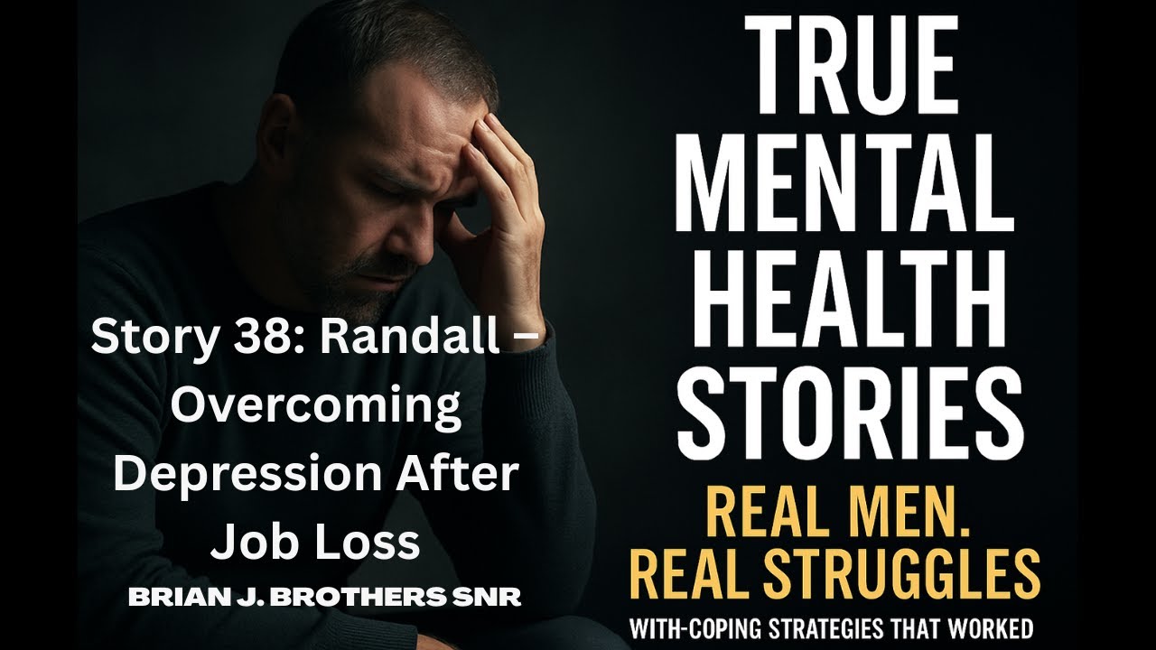 Story 38 Randall – Overcoming Depression After Job Loss