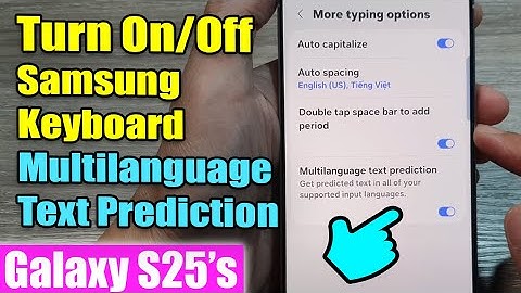 📝 How to Turn On/Off Samsung Keyboard Multilanguage Text Prediction on Galaxy S25/S25+/Ultra 🌍
