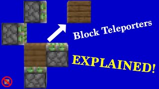 Block Teleporters Explained!
