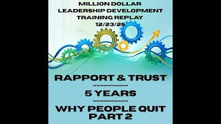 Million Dollar Leadership Development Replay | Rapport | 5 Years | Why People Quit Pt 2 |12.23.25