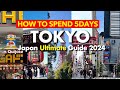 HOW TO SPEND 5 DAYS IN TOKYO: Japan Ultimate Guide 2024