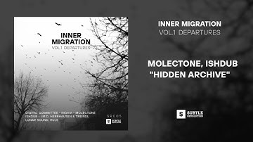 Molectone, Ishdub - Hidden Archive | Inner Migrations Vol. 1: Departures [Subtle Revolution]