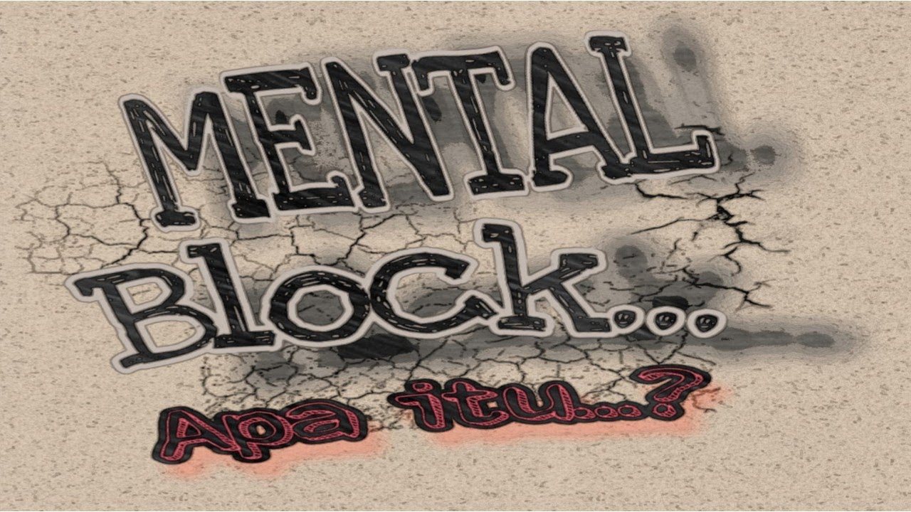 mental-block-itu-apa-ya-youtube