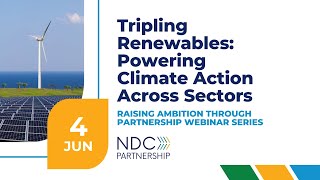 Tripling Renewables: Powering Climate Action Across Sectors Webinar