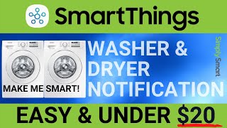 SmartThings Laundry Notifications | Smart Washer & Dryer (Under $20)