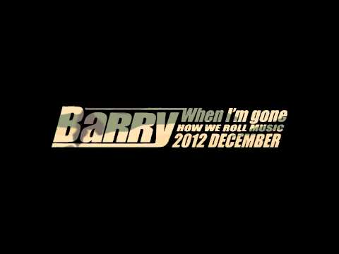 Barry Chen - When I'm Gone / 當我離開以後