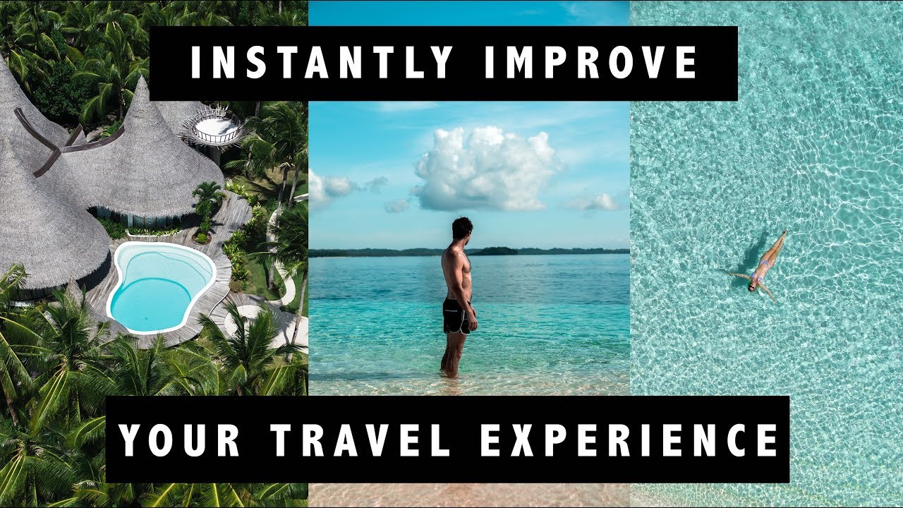 INSTANTLY IMPROVE YOUR TRAVEL EXPERIENCE