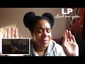 LP - Lost On You [Live Session] | REACTION!!!