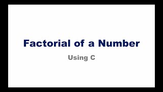 C Program : Factorial of a Number  (KTU S2 EST 102 Programming in C )